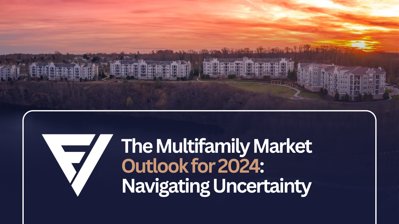 The Multifamily Market Outlook for 2024 Navigating Uncertainty